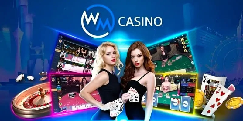 Ưu điểm nổi bật khi tham gia  sòng WM Casino